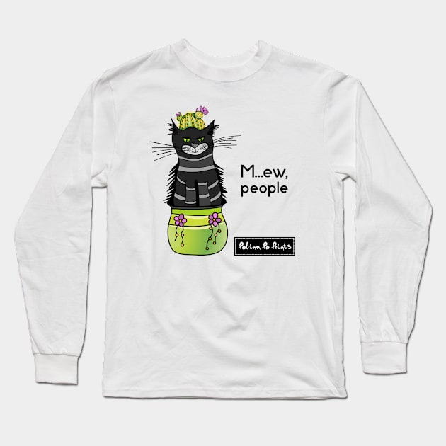 Cactus cat: M... Ew people! Funny introvert. Pet art. Leave me alone print. Black cat. Long Sleeve T-Shirt by PolinaPo